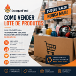 Como vender lote de produtos guia completo para transformar estoque parado em oportunidade de negócio